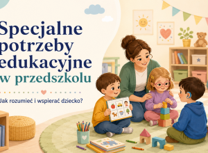 Specjalne potrzeby edukacyjne w przedszkolu